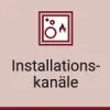 Installationskanäle