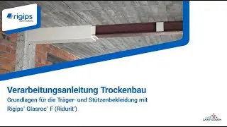 Träger-/Stützenbekleidung mit Rigips Glasroc F (Ridurit) - Verarbeitungsanleitung Trockenbau thumbnail
